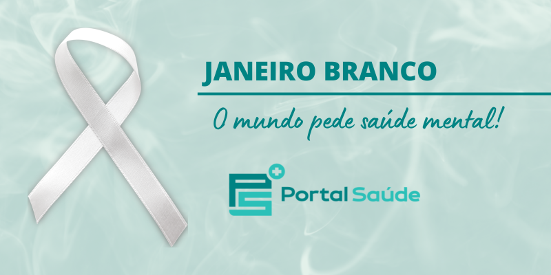 Janeiro Branco: O mundo pede saúde mental!