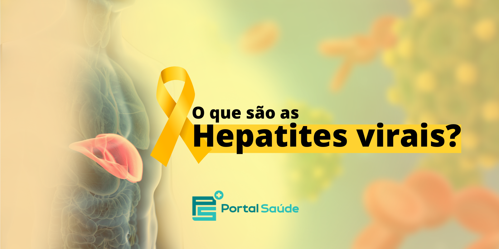  Mês de campanha de prevenção de Hepatites Virais