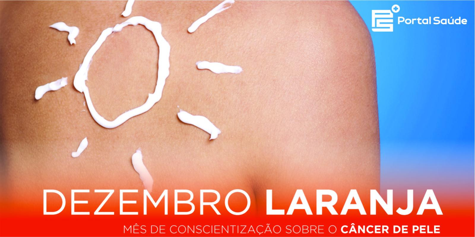 Câncer de pele e o dezembro laranja