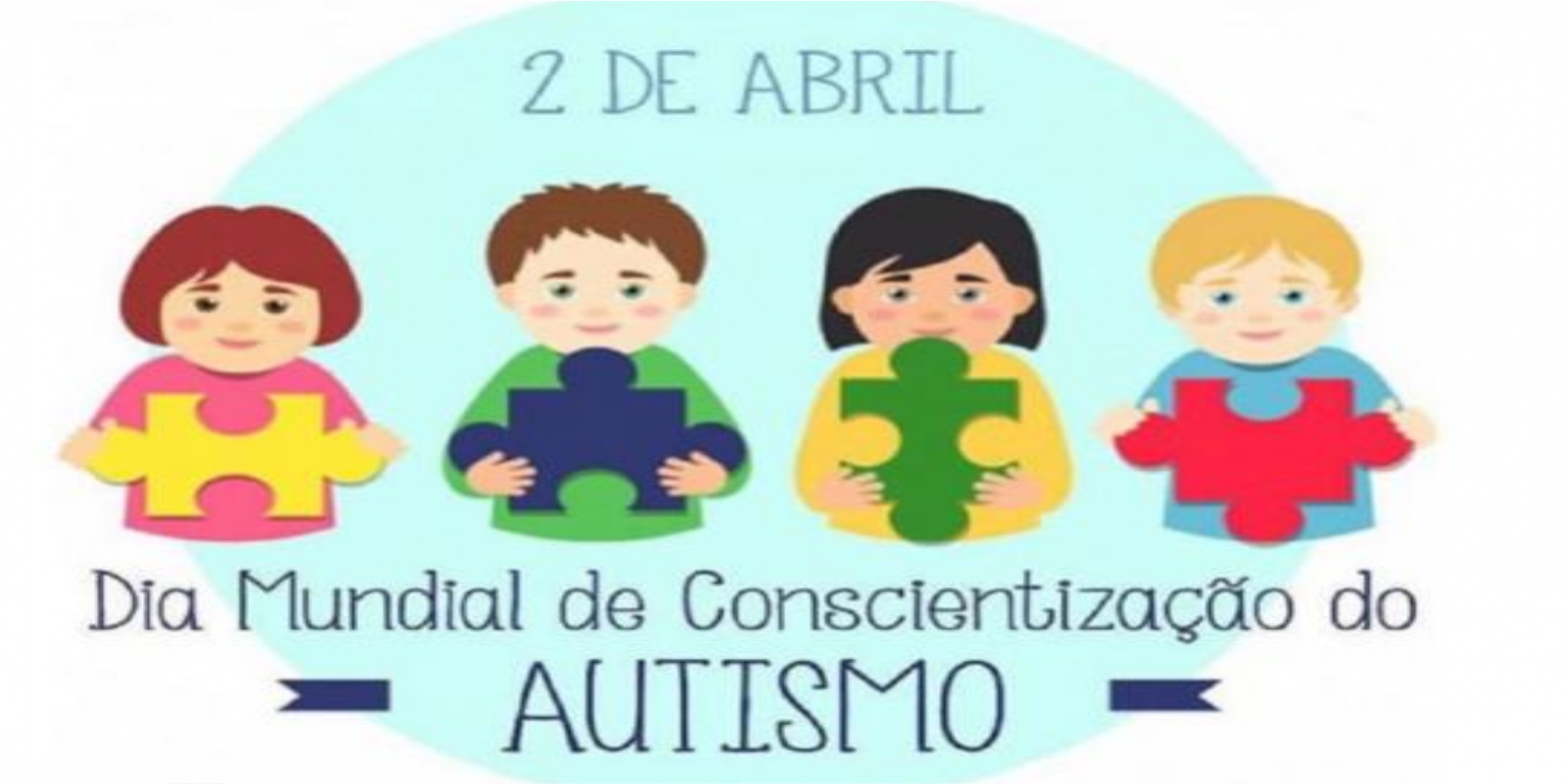 Dia Mundial de Conscientização Sobre o Autismo